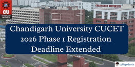 Chandigarh University Extends CUCET 2026 Phase 1 Registration Deadline Apply by March 15
